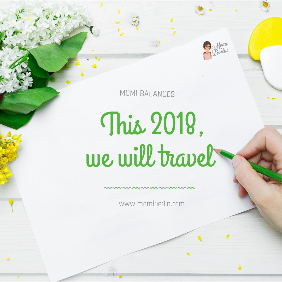 MOMI BALANCES| This 2018, we will travel MOMI BALANCES| This 2018, we will travel