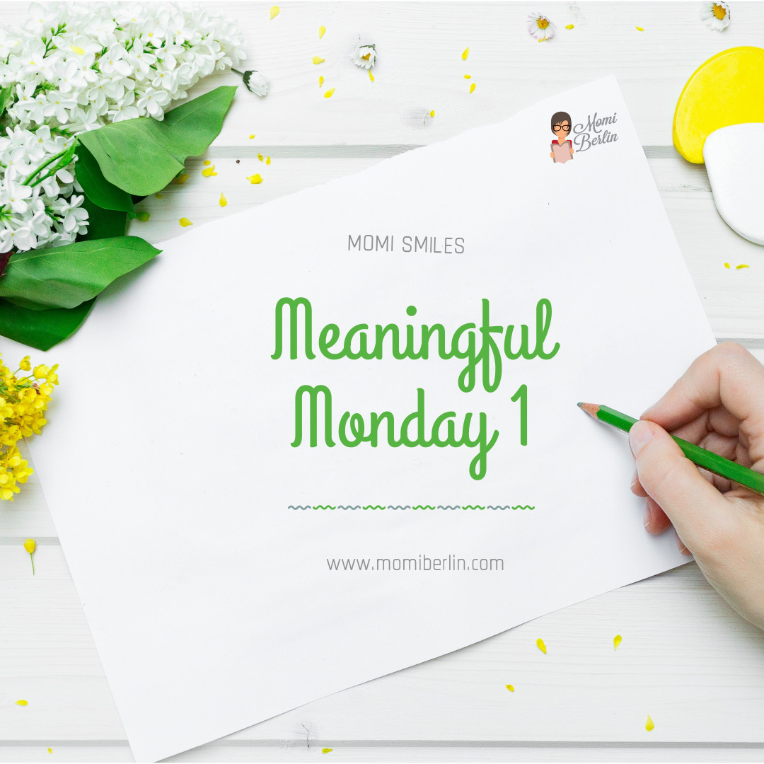 MOMI SMILES| Meaningful Monday 1 MOMI SMILES| Meaningful Monday 1