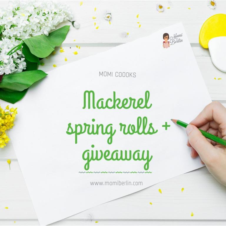MOMI COOKS| Mackerel spring rolls + giveaway