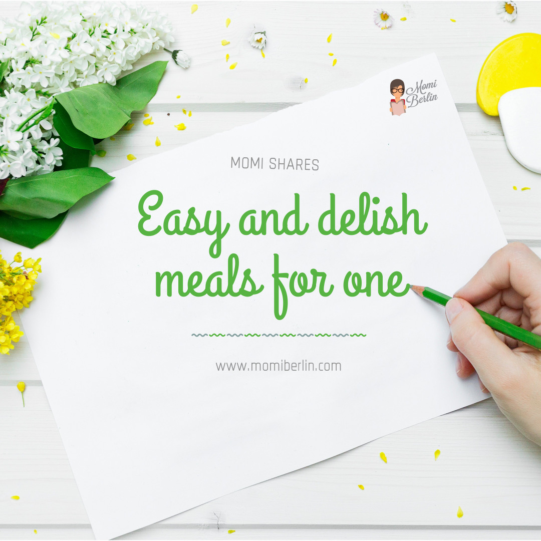 MOMI SHARES| Easy and delish meals for one MOMI SHARES| Easy and delish meals for one