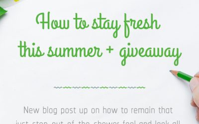 MOMI TIPS| How to stay fresh this summer + giveaway