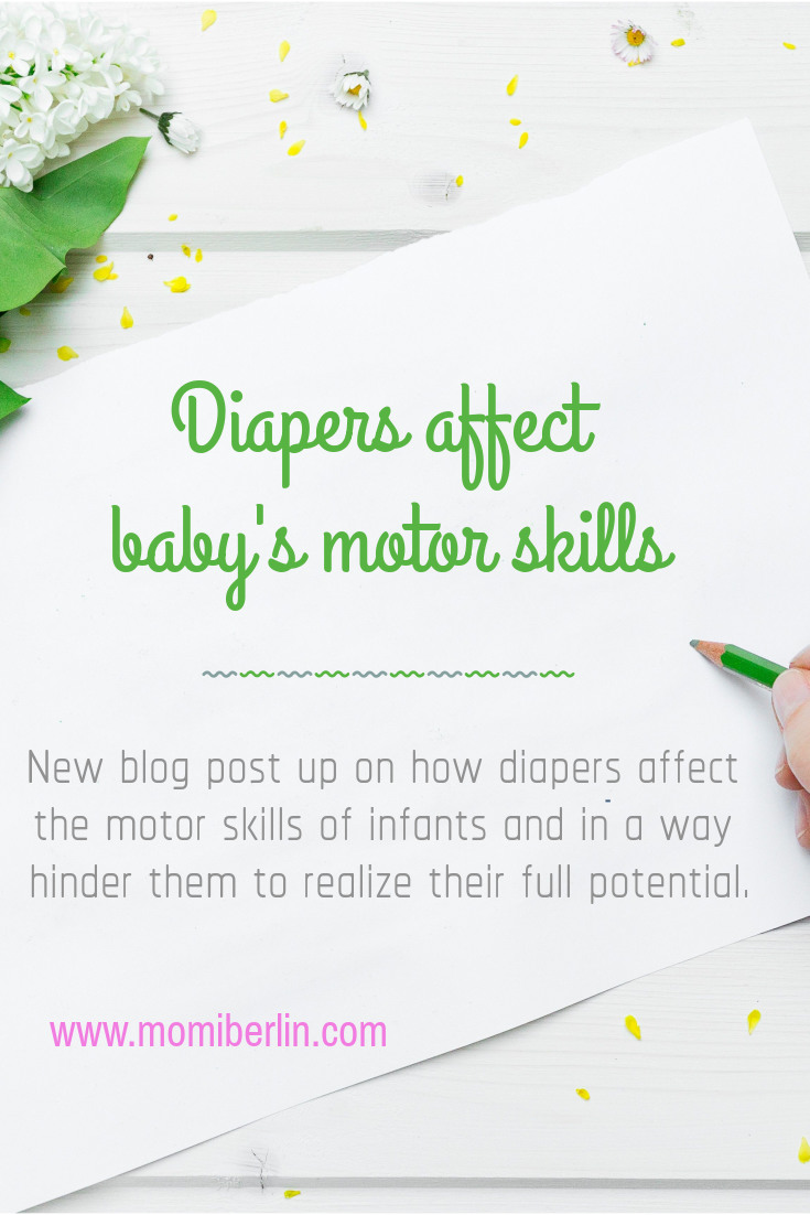 MOMI SHARES Diapers affect baby's motor skills Momi Berlin