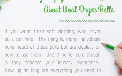 Everything You Need to Know About Wool Dryer Balls