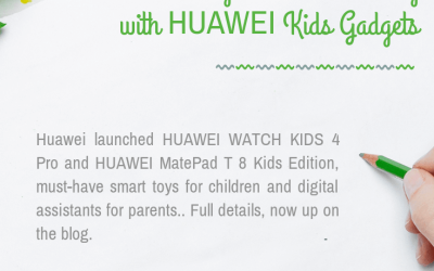 Bring out kid’s creativity with HUAWEI Kids Gadgets