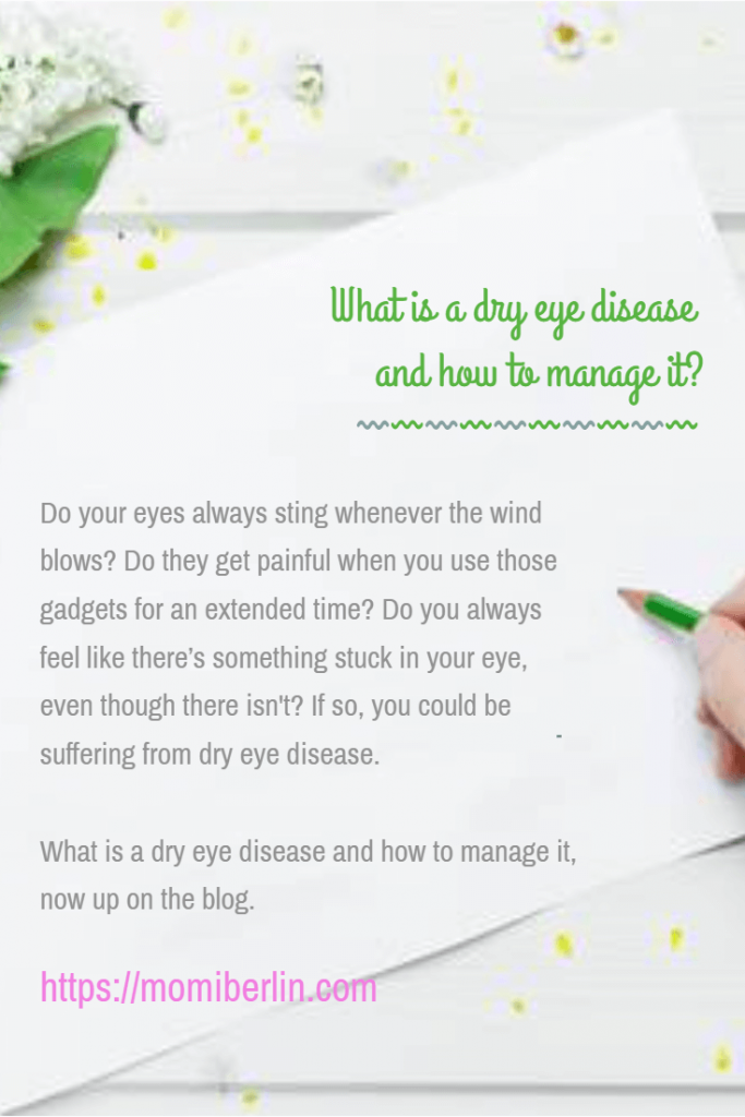 What is a dry eye disease and how to manage it?