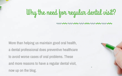 Why the need for a regular dental visit?