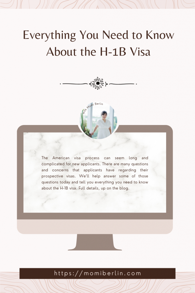 Everything You Need to Know About the H-1B Visa