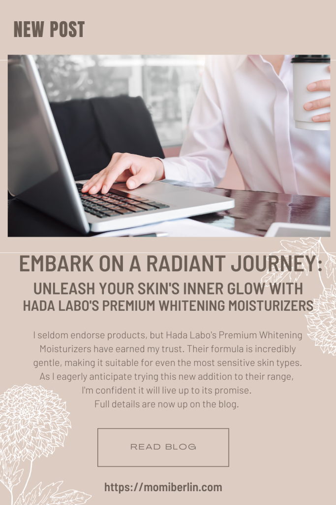 Embark on a Radiant Journey: Hada Labo's Premium Whitening Moisturizers Unleash Your Skin's Inner Glow