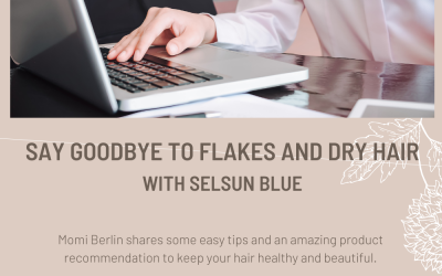 Say Goodbye to Flakes and Dry Hair with Selsun Blue