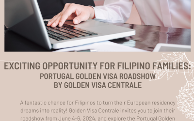 Exciting Opportunity for Filipino Families: Portugal Golden Visa Roadshow by Golden Visa Centrale