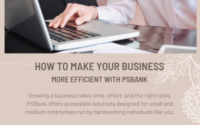 Three Easy Ways to Make Your Business More Efficient with PSBank
