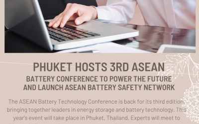 Phuket Hosts 3rd ASEAN Battery Conference to Power the Future and Launch ASEAN Battery Safety Network